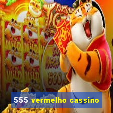 555 vermelho cassino